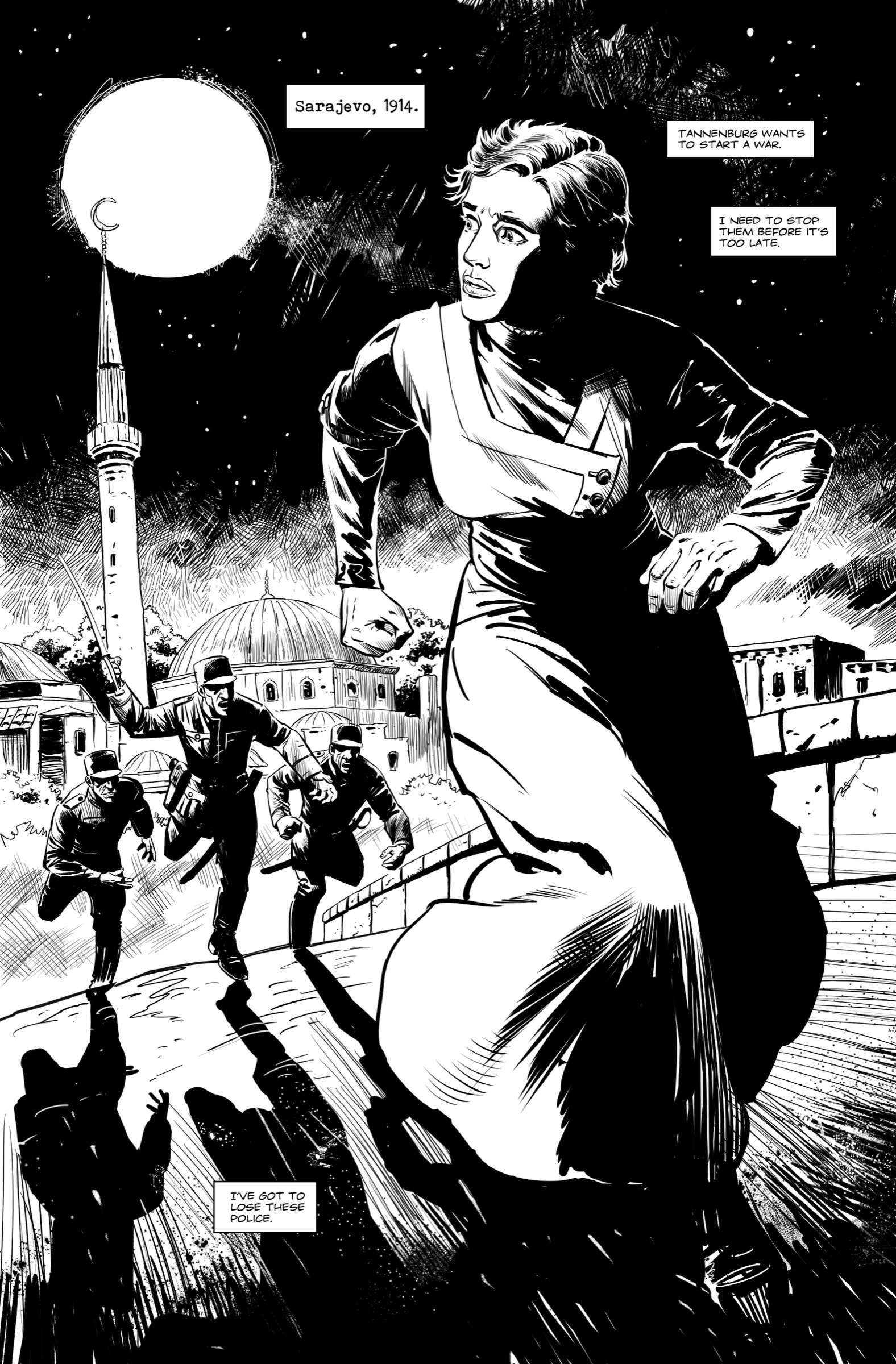 Layla runs through moonlit Sarajevo with three armed policemen in pursuit. Her thoughts warn that Tannenberg wants to start a war.